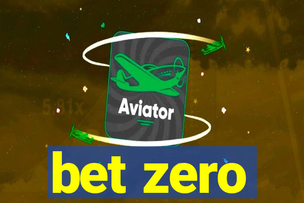 bet zero